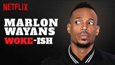 Marlon Wayans Woke-Ish Review