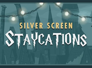 Silver screen staycations