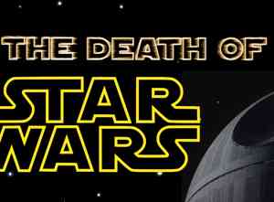 The Death of Star Wars Back to the Movies
