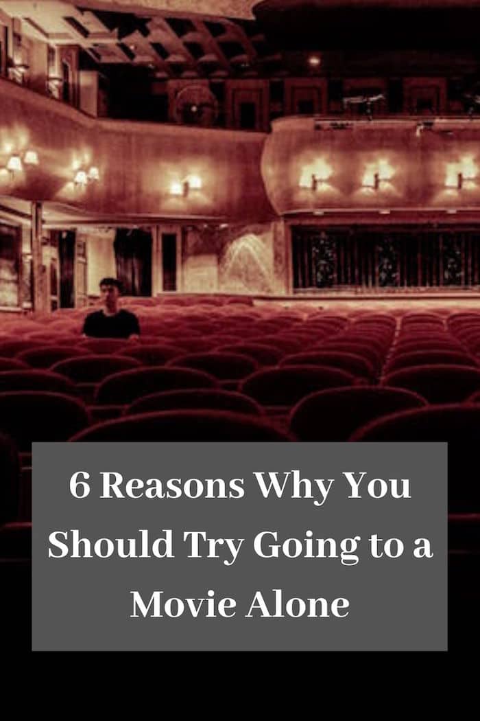 Reasons You Should try going to the cinema alone