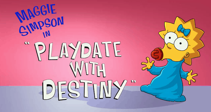 Maggie Simpsons A Playdate with Destiny