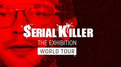 Serial Killer Exhibition